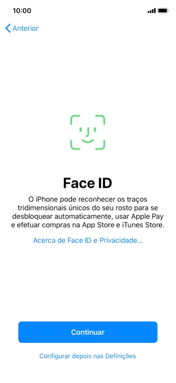 Siga as indicações no ecrã para ativar a utilização do reconhecimento facial (Face ID) ou prima Configurar depois nas Definições.