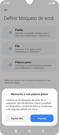 Prima Percebi e siga as indicações no ecrã para estabelecer um código de bloqueio adicional.