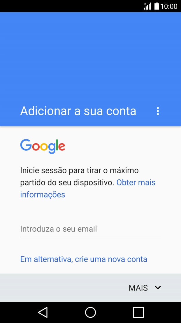 Se não tiver uma conta Google, prima Em alternativa, crie uma nova conta e siga as indicações no ecrã para criar uma conta.