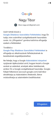 Válaszd az Elfogadom lehetőséget, és kövesd a képernyőn megjelenő utasításokat a Google-fiókod beállításainak kiválasztásához.