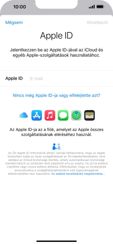 Ha nincs Apple ID-d, válaszd a Nincs még Apple ID-ja vagy elfelejtette azt? lehetőséget, és kövesd a képernyőn megjelenő utasításokat Apple ID létrehozásához.