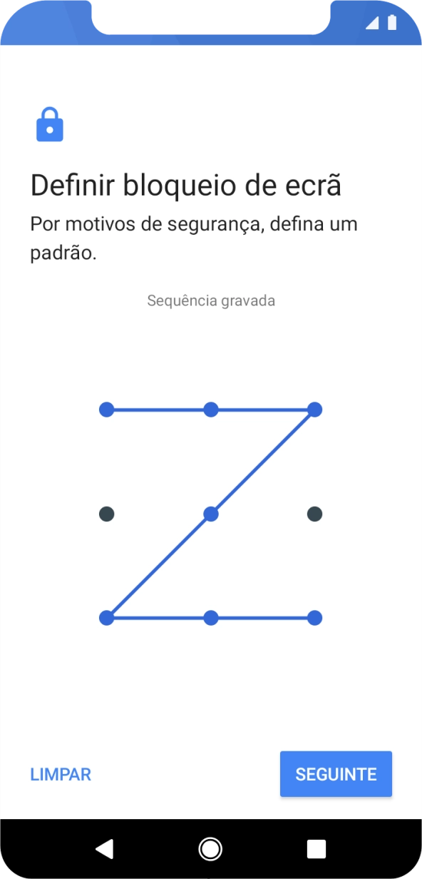 Deslize o dedo no ecrã ligando pelo menos quatro pontos e prima SEGUINTE.