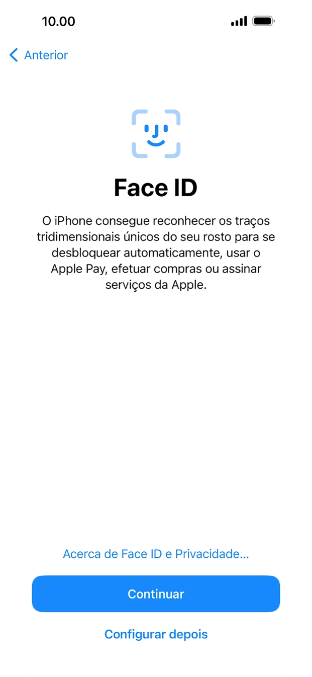 Siga as indicações no ecrã para ativar a utilização do reconhecimento facial (Face ID) ou prima Configurar depois.