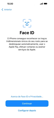 Siga as indicações no ecrã para ativar a utilização do reconhecimento facial (Face ID) ou prima Configurar depois.