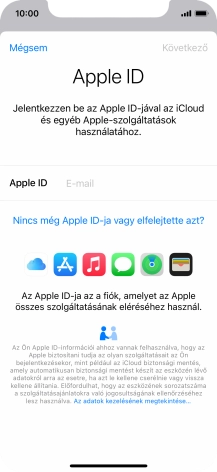 Ha nincs Apple ID-d, válaszd a Nincs még Apple ID-ja vagy elfelejtette azt? lehetőséget, és kövesd a képernyőn megjelenő utasításokat Apple ID létrehozásához.