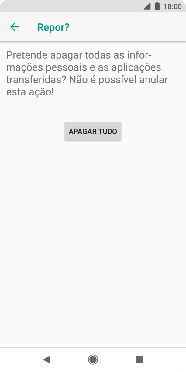 Prima APAGAR TUDO. Aguarde um momento enquanto o telefone restabelece as definições originais. Siga as indicações no ecrã para configurar o telefone de modo que este fique pronto a ser utilizado.
