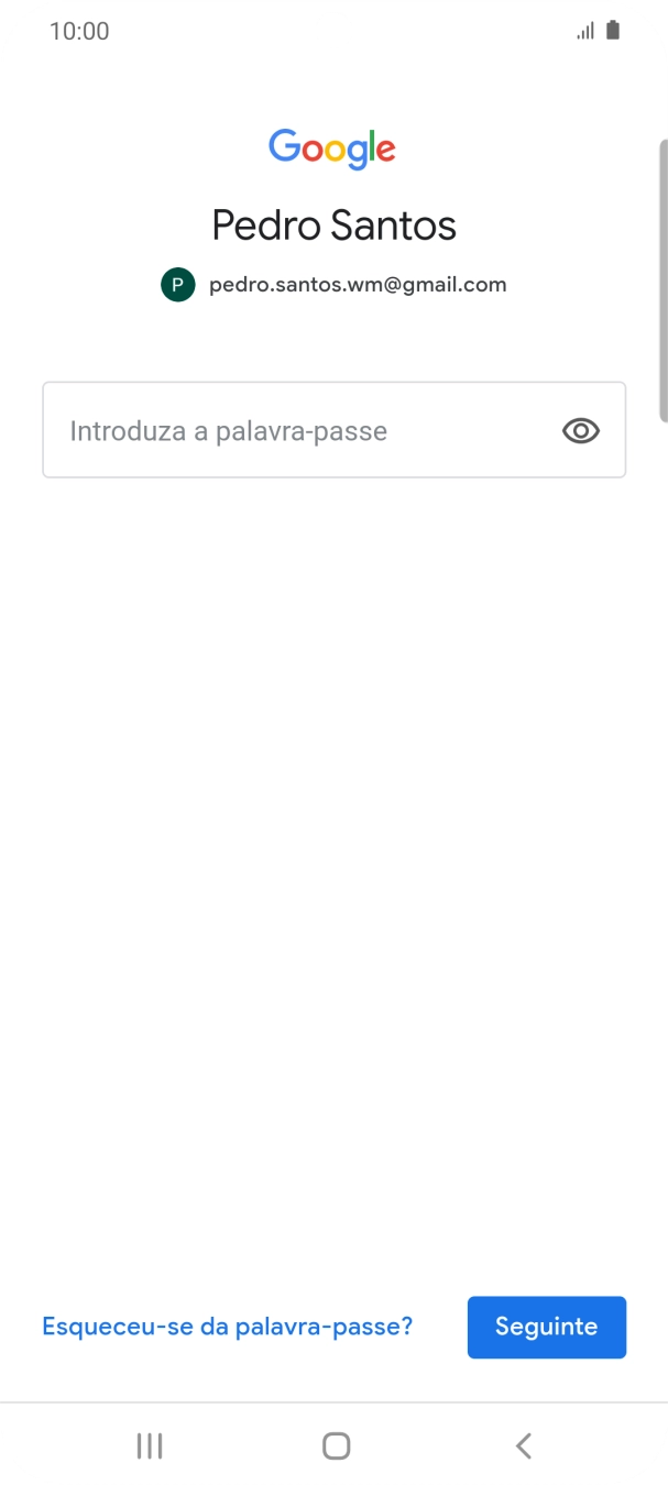 Prima Introduza a palavra-passe e introduza a password da sua conta Google.