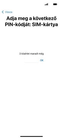 Amennyiben a SIM-kártyád zárolva van, írd be a PIN-kódodat, és válaszd az OK lehetőséget.