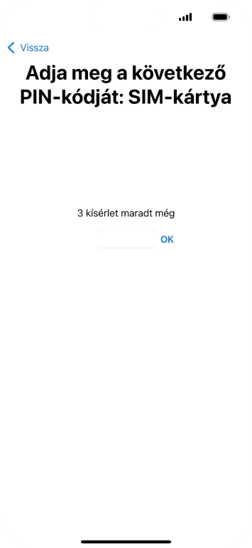 Amennyiben a SIM-kártyád zárolva van, írd be a PIN-kódodat, és válaszd az OK lehetőséget.