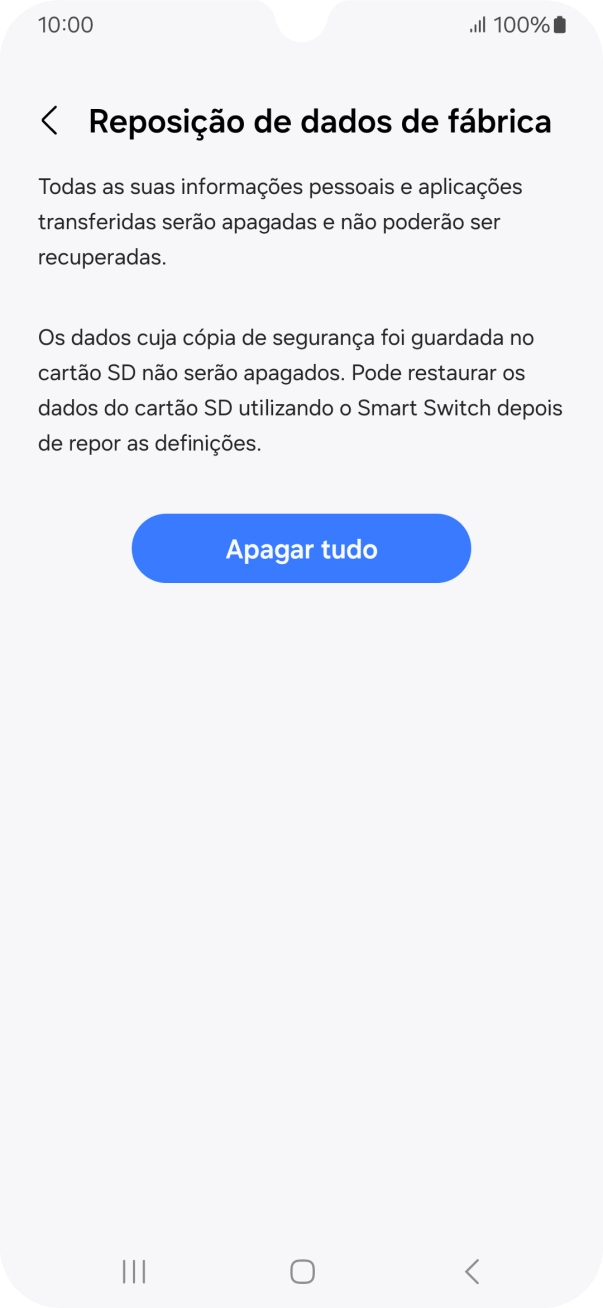 Prima Apagar tudo. Aguarde um momento enquanto o telefone restabelece as definições originais. Siga as indicações no ecrã para configurar o telefone de modo que este fique pronto a ser utilizado.