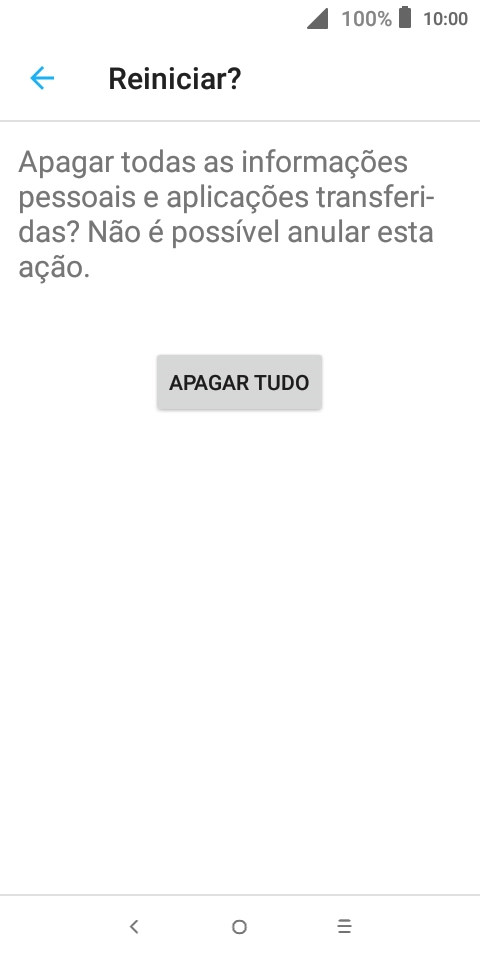 Prima APAGAR TUDO. Aguarde um momento enquanto o telefone restabelece as definições originais. Siga as indicações no ecrã para configurar o telefone de modo que este fique pronto a ser utilizado.