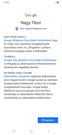 Válaszd az Elfogadom lehetőséget, és kövesd a képernyőn megjelenő utasításokat a Google-fiókod beállításainak kiválasztásához.