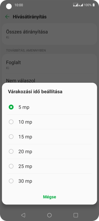 Ahhoz, hogy átirányítsd a nem fogadott hívásokat, be kell állítanod az átirányítás késleltetésének idejét. Kattints a kívánt késleltetési időtartamra.