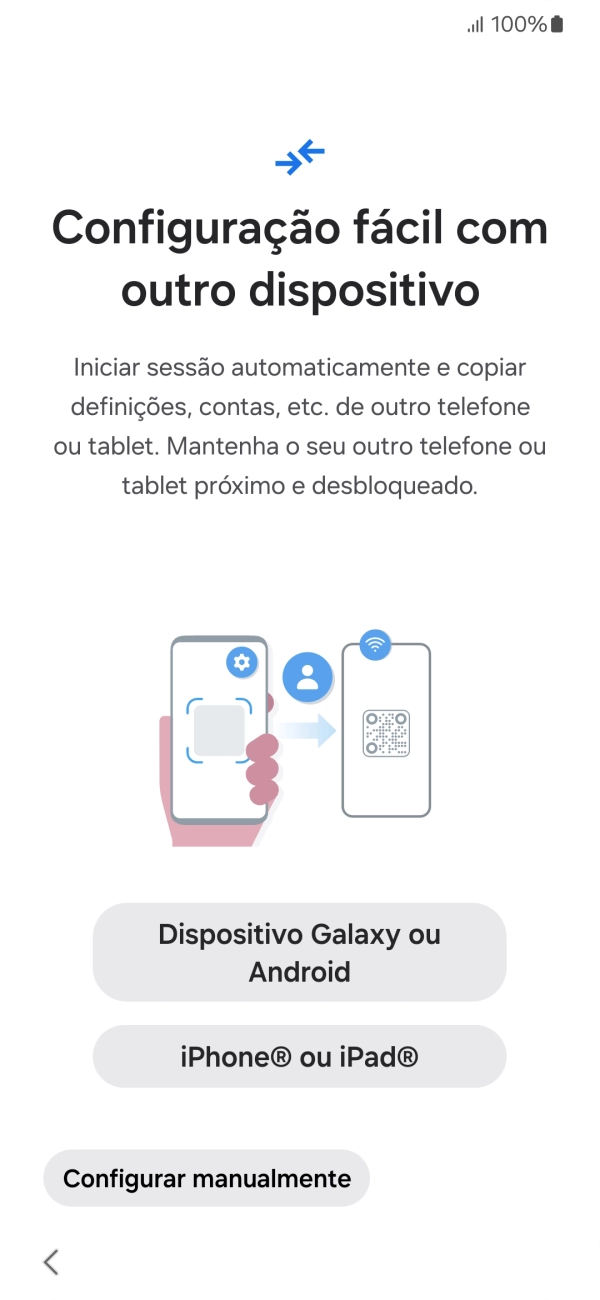 Prima a definição pretendida para transferir conteúdo de outro dispositivo ou prima Configurar manualmente.