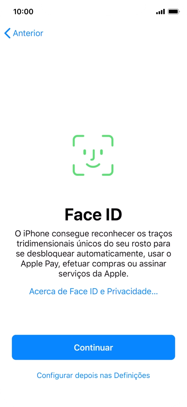 Siga as indicações no ecrã para ativar a utilização do reconhecimento facial (Face ID) ou prima Configurar depois nas Definições.