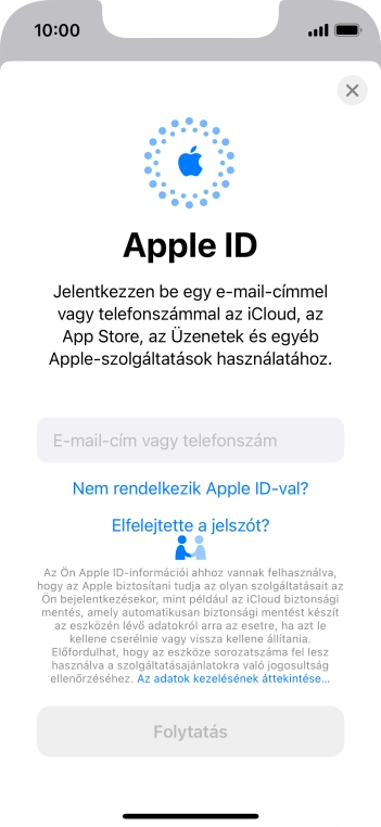 Ha nincs Apple ID-d, válaszd a Nem rendelkezik Apple ID-val? lehetőséget, és kövesd a képernyőn megjelenő utasításokat Apple ID létrehozásához.