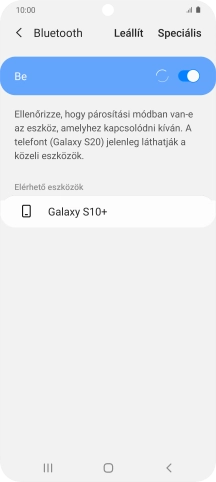 Válaszd ki a kívánt Bluetooth-eszközt, és kövesd a kijelzőn megjelenő utasításokat annak telefonodhoz történő csatlakoztatásához.