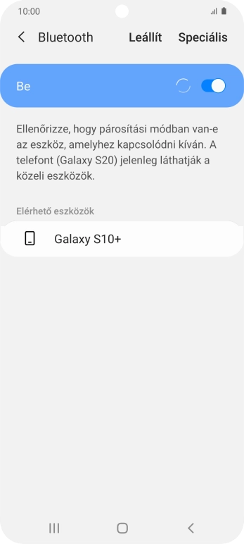 Válaszd ki a kívánt Bluetooth-eszközt, és kövesd a kijelzőn megjelenő utasításokat annak telefonodhoz történő csatlakoztatásához.