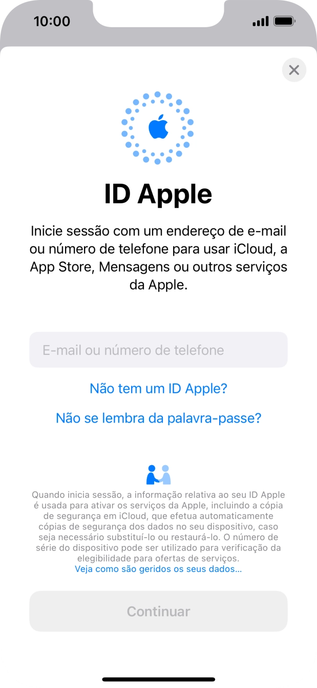 Se não tiver um ID Apple, prima Não tem um ID Apple? e siga as indicações no ecrã para criar um ID Apple.