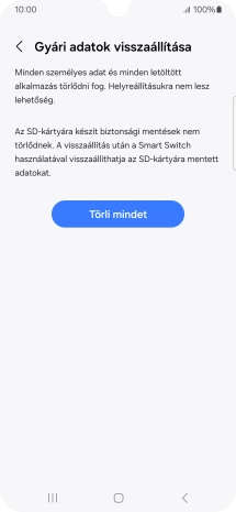 Válaszd a Törli mindet lehetőséget. Várj egy kicsit, amíg a telefon visszaállítja a gyári beállításokat. A telefon konfigurálásához és ahhoz, hogy üzemkész állapotba hozd, kövesd a képernyőn megjelenő utasításokat.