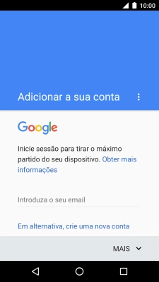 Se não tiver uma conta Google, prima Em alternativa, crie uma nova conta e siga as indicações no ecrã para criar uma conta.