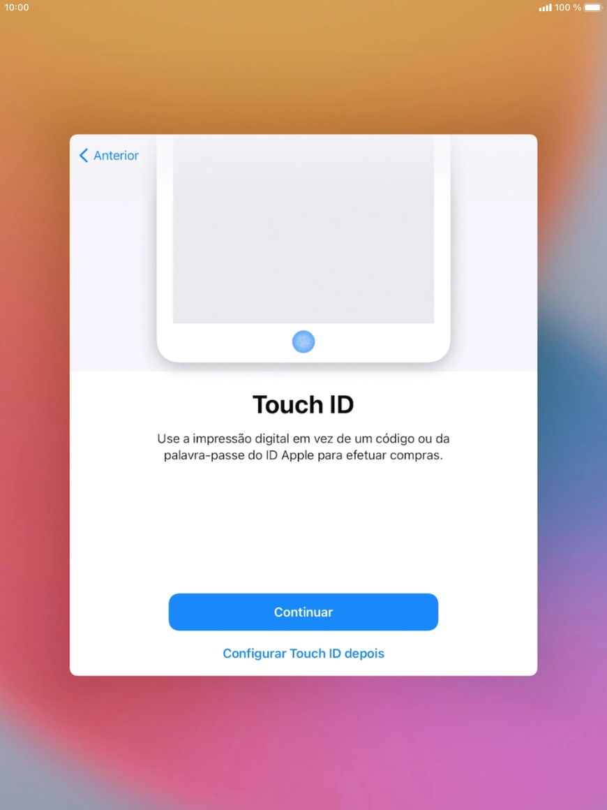 Siga as indicações no ecrã para ativar a utilização do Touch ID ou prima Configurar Touch ID depois.