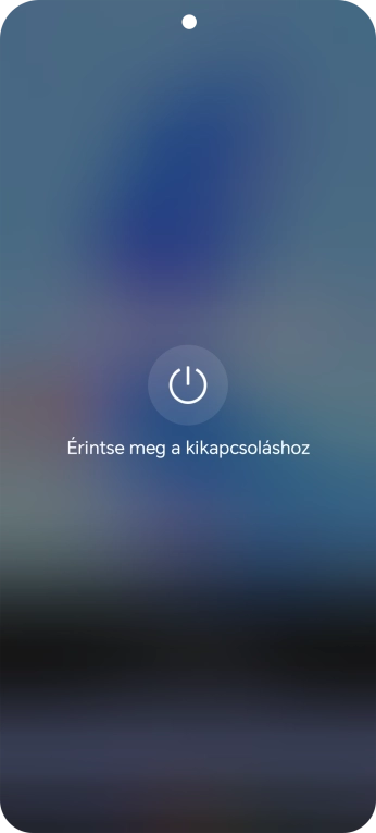 Válaszd az Érintse meg a kikapcsoláshoz lehetőséget.