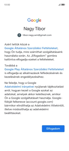 Válaszd az Elfogadom lehetőséget, és kövesd a képernyőn megjelenő utasításokat a Google-fiókod beállításainak kiválasztásához.