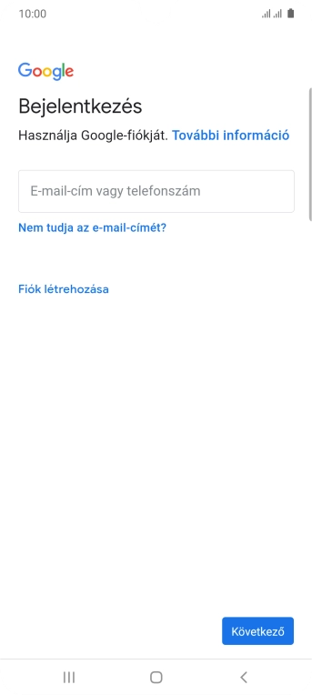 Amennyiben nincs Google-fiókod, válaszd a Fiók létrehozása lehetőséget, és kövesd a képernyőn megjelenő utasításokat egy új fiók létrehozásához.