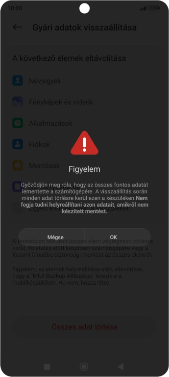 Válaszd az OK lehetőséget. Várj egy kicsit, amíg a telefon visszaállítja a gyári beállításokat. A telefon konfigurálásához és ahhoz, hogy üzemkész állapotba hozd, kövesd a képernyőn megjelenő utasításokat.