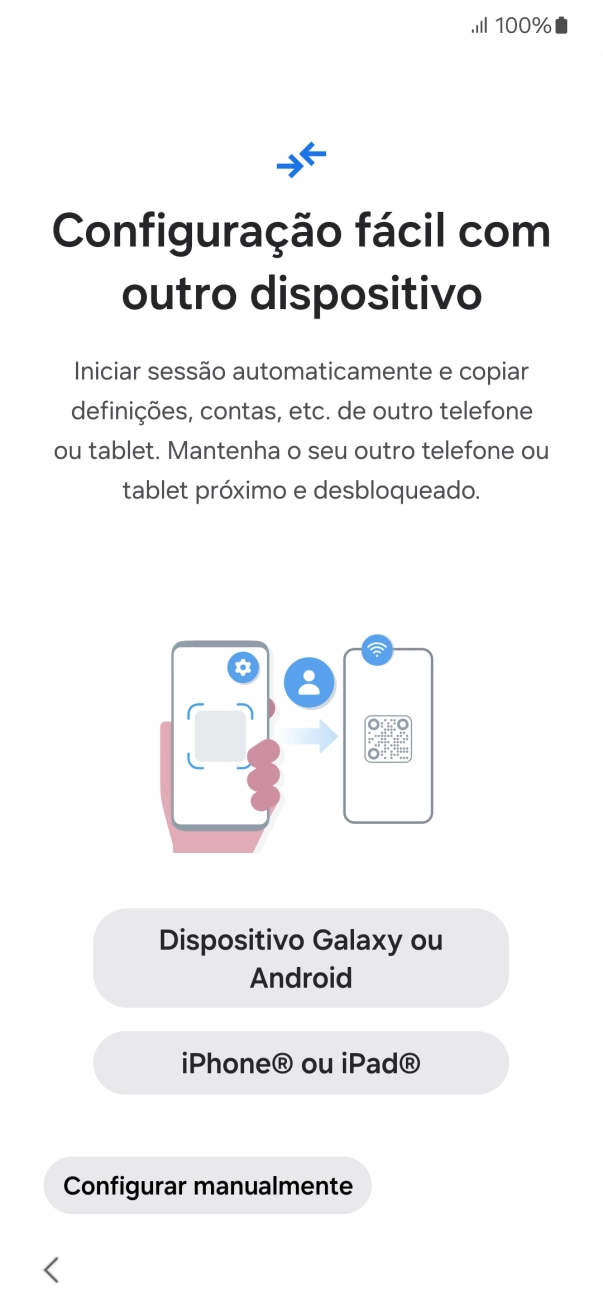 Prima a definição pretendida para transferir conteúdo de outro dispositivo ou prima Configurar manualmente.