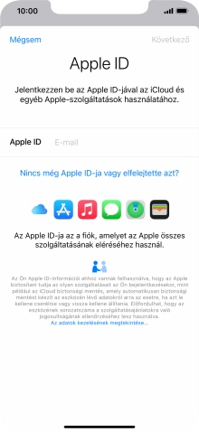 Ha nincs Apple ID-d, válaszd a Nincs még Apple ID-ja vagy elfelejtette azt? lehetőséget, és kövesd a képernyőn megjelenő utasításokat Apple ID létrehozásához.