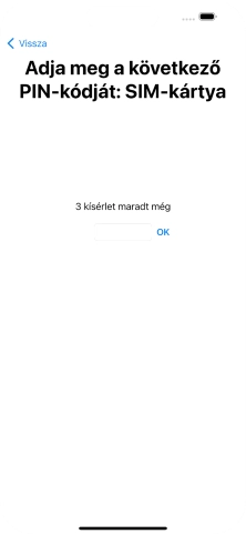 Amennyiben a SIM-kártyád zárolva van, írd be a PIN-kódodat, és válaszd az OK lehetőséget.