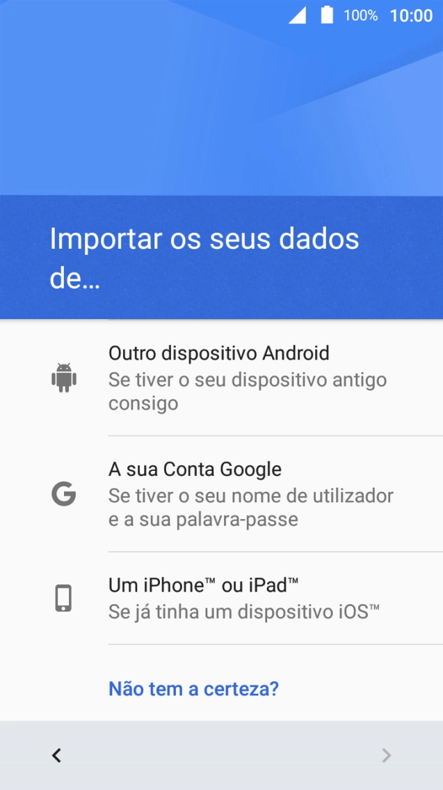 Prima a opção pretendida e siga as indicações no ecrã para transferir conteúdo de outro telefone e completar a ativação do telefone.