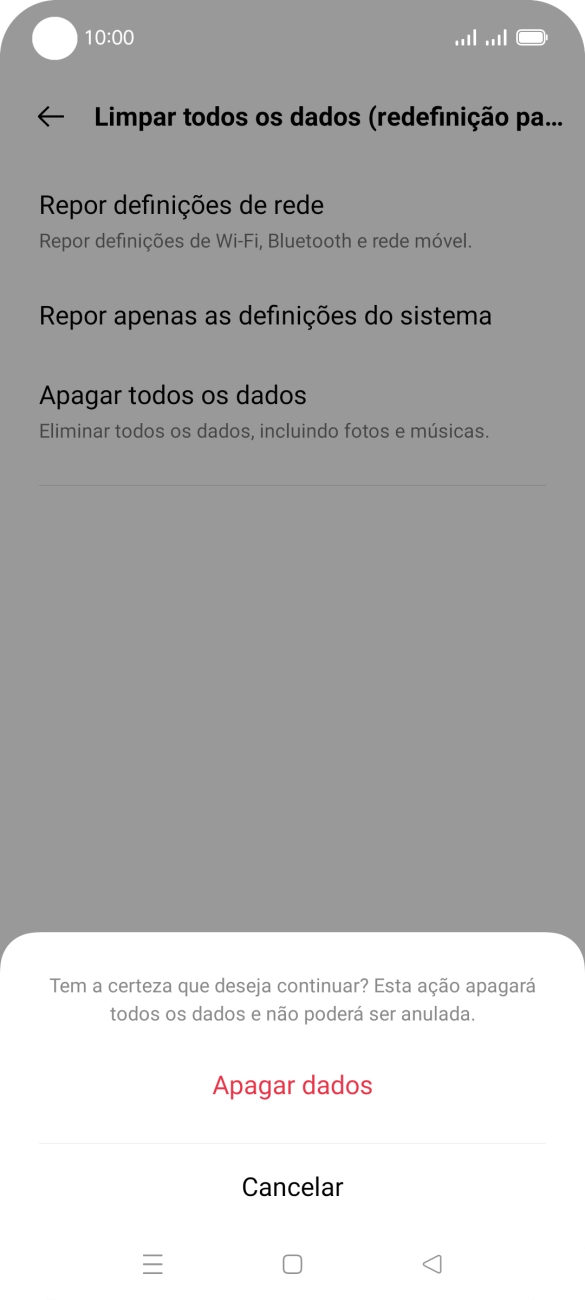 Prima Apagar dados. Aguarde um momento enquanto o telefone restabelece as definições originais. Siga as indicações no ecrã para configurar o telefone de modo que este fique pronto a ser utilizado.