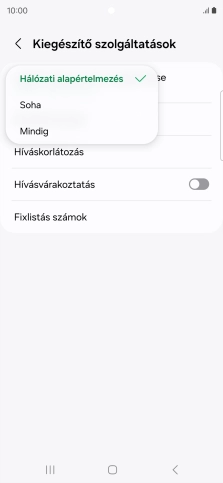 Válaszd a Mindig lehetőséget a hívószámküldés bekapcsolásához.