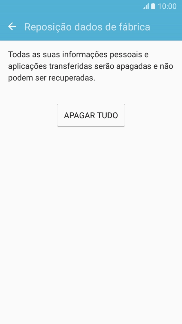 Prima APAGAR TUDO. Aguarde um momento enquanto o telefone restabelece as definições originais. 
Siga as indicações no ecrã para configurar o telefone de modo que este fique pronto a ser utilizado.