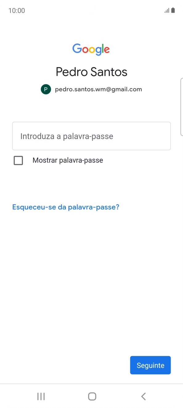 Prima Introduza a palavra-passe e introduza a password da sua conta Google.