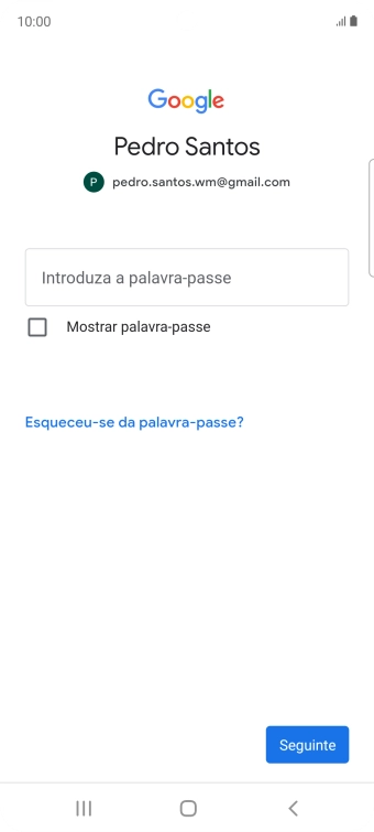 Prima Introduza a palavra-passe e introduza a password da sua conta Google.