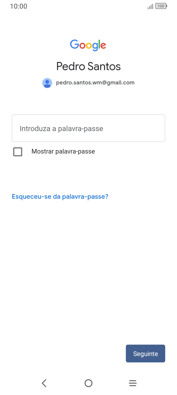 Prima Introduza a palavra-passe e introduza a password da sua conta Google.