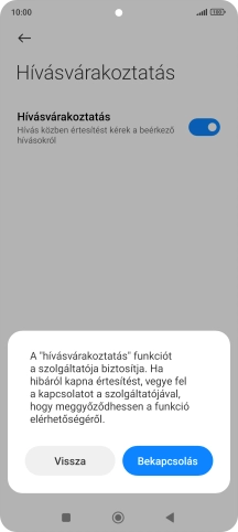 Ha bekapcsolod a funkciót, válaszd a Bekapcsolás lehetőséget.