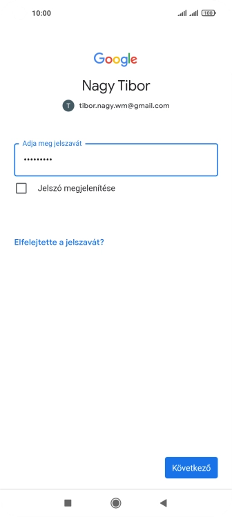 Válaszd a Következő lehetőséget.