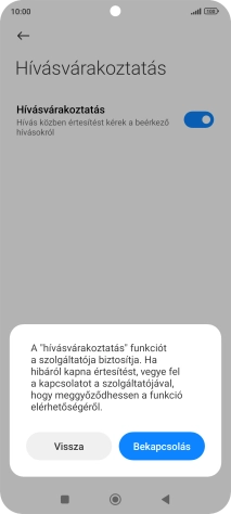 Ha bekapcsolod a funkciót, válaszd a Bekapcsolás lehetőséget.