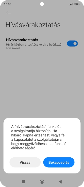 Ha bekapcsolod a funkciót, válaszd a Bekapcsolás lehetőséget.