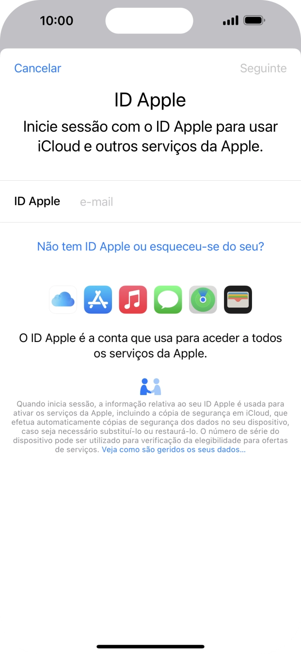 Se não tiver um ID Apple, prima Não tem ID Apple ou esqueceu-se do seu? e siga as indicações no ecrã para criar um ID Apple.