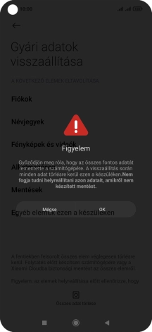 Válaszd az OK lehetőséget. Várj egy kicsit, amíg a telefon visszaállítja a gyári beállításokat. A telefon konfigurálásához és ahhoz, hogy üzemkész állapotba hozd, kövesd a képernyőn megjelenő utasításokat.