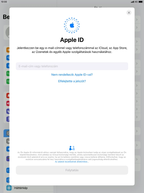 Ha nincs Apple ID-d, válaszd a Nem rendelkezik Apple ID-val? lehetőséget, és kövesd a képernyőn megjelenő utasításokat Apple ID létrehozásához.