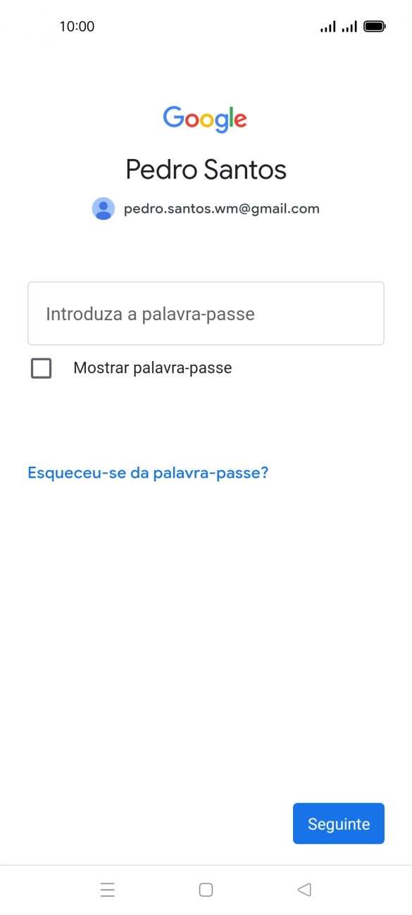 Prima Introduza a palavra-passe e introduza a password da sua conta Google.