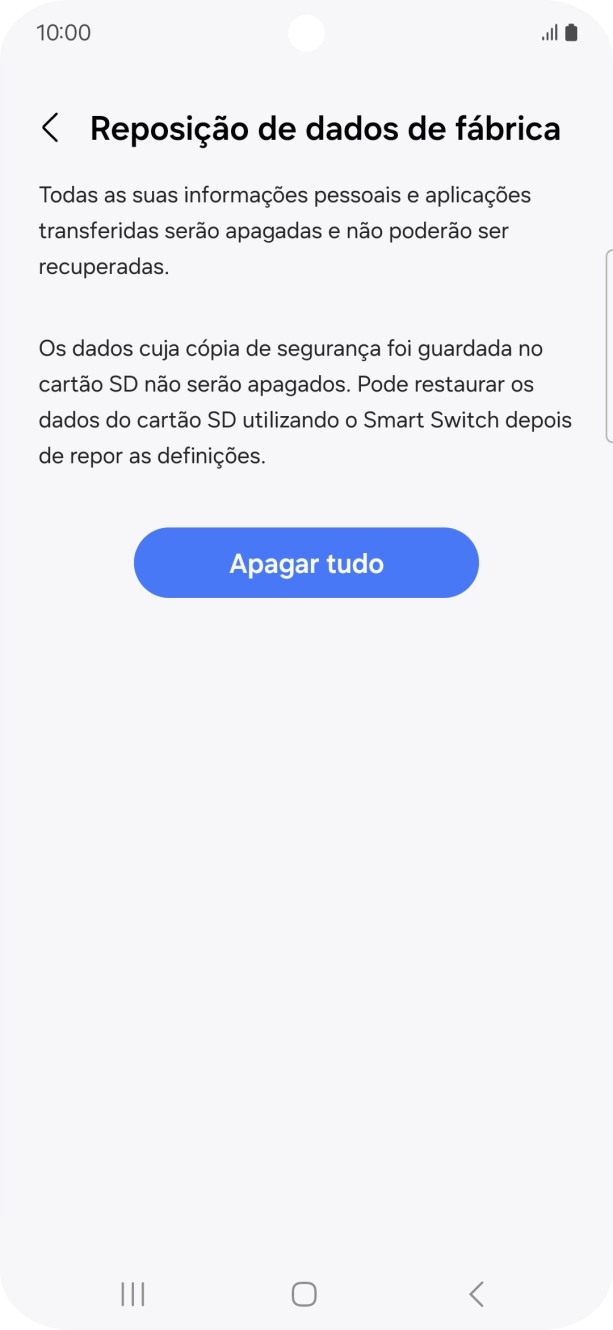 Prima Apagar tudo. Aguarde um momento enquanto o telefone restabelece as definições originais. Siga as indicações no ecrã para configurar o telefone de modo que este fique pronto a ser utilizado.