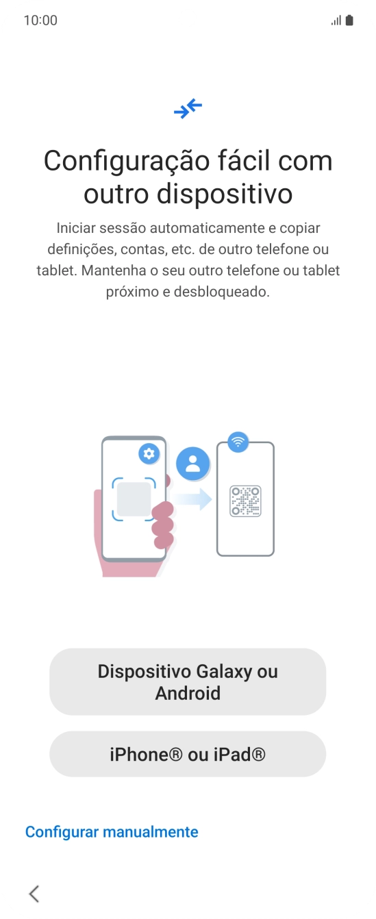 Prima a definição pretendida para transferir conteúdo de outro dispositivo ou prima Configurar manualmente.